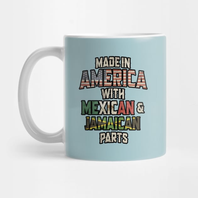 Mexican And Jamaican Made In America Mix Heritage Vintage by Just Rep It!!